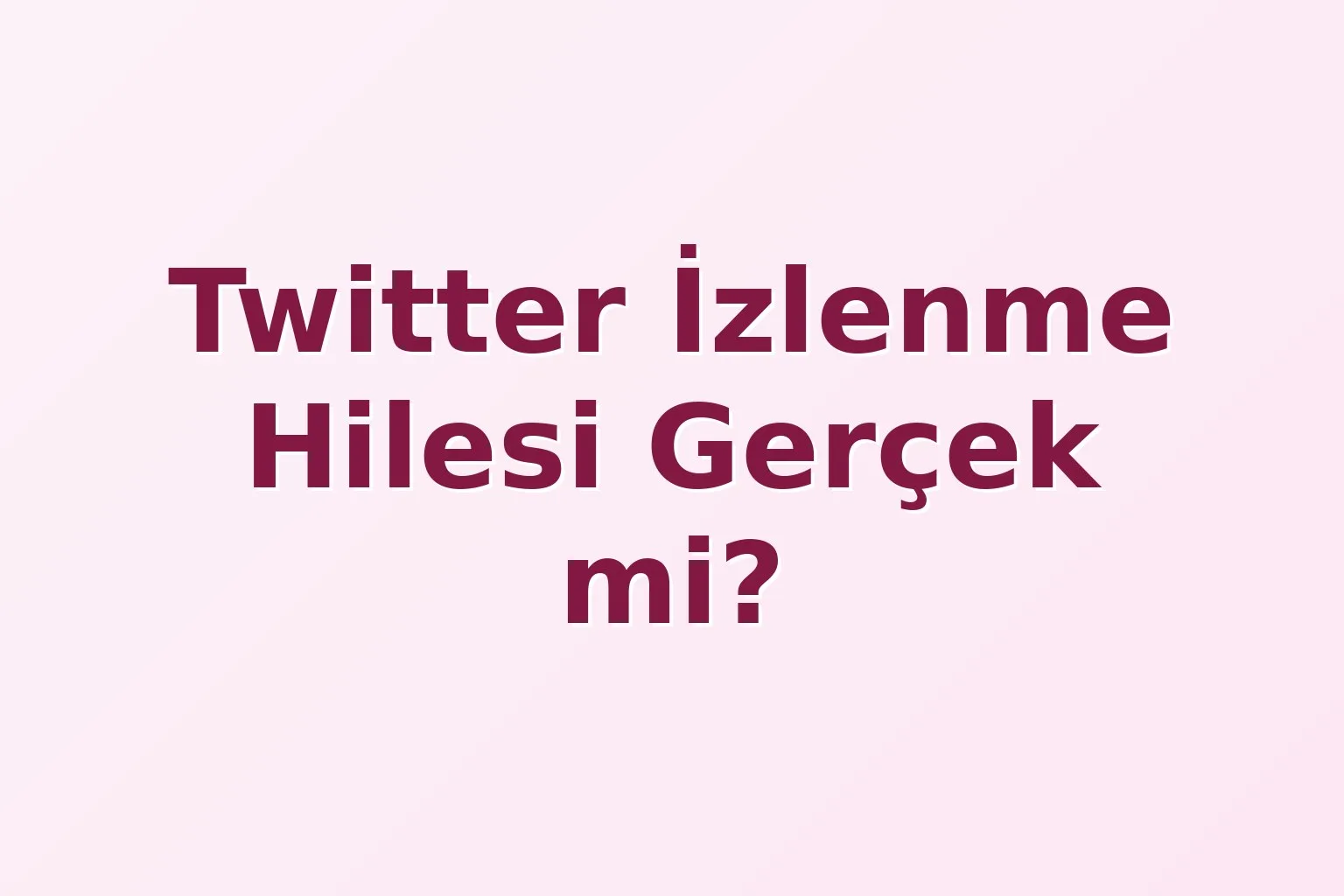 Twitter İzlenme Hilesi Gerçek mi?